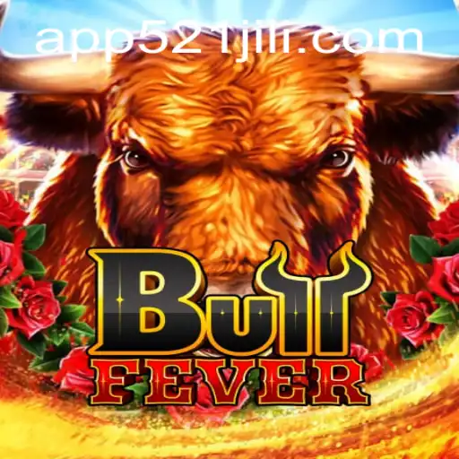 BullFever: An In-depth Guide to the Exciting Game by 521jili