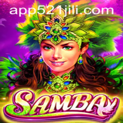 Exploring the Vibrant World of the Game Samba: An Exciting Experience with 521jili